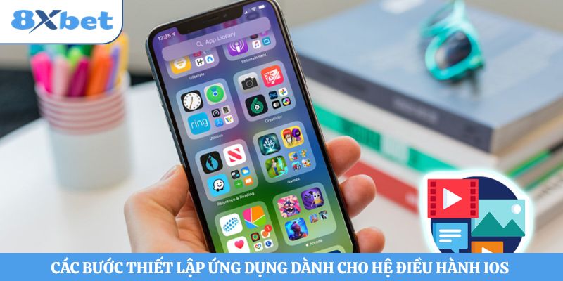 Các bước thiết lập ứng dụng dành cho hệ điều hành iOS 