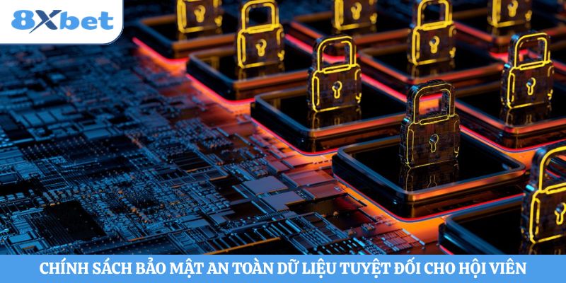 Chính sách bảo mật an toàn dữ liệu tuyệt đối cho hội viên