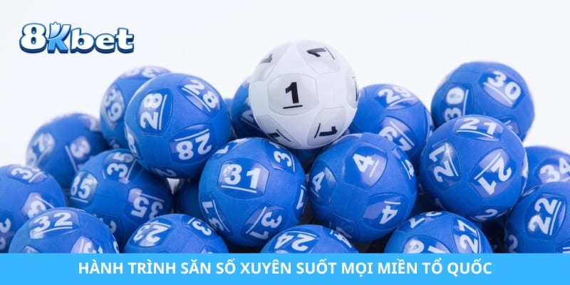 Hành trình săn số xuyên suốt mọi miền tổ quốc