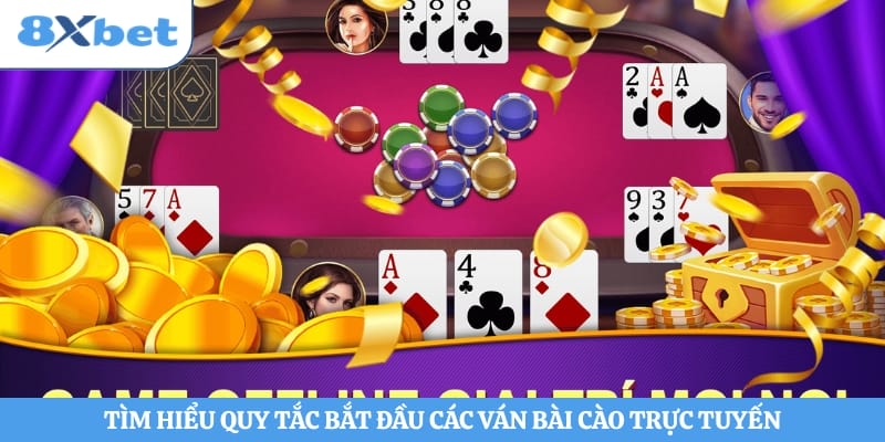 Tìm hiểu quy tắc bắt đầu các ván bài cào trực tuyến